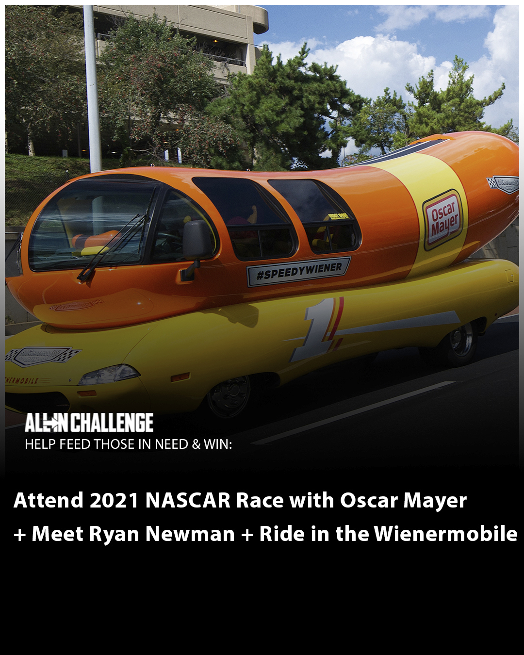 Newman, Oscar Mayer Enter Final Weekend for All-In Challenge Experience