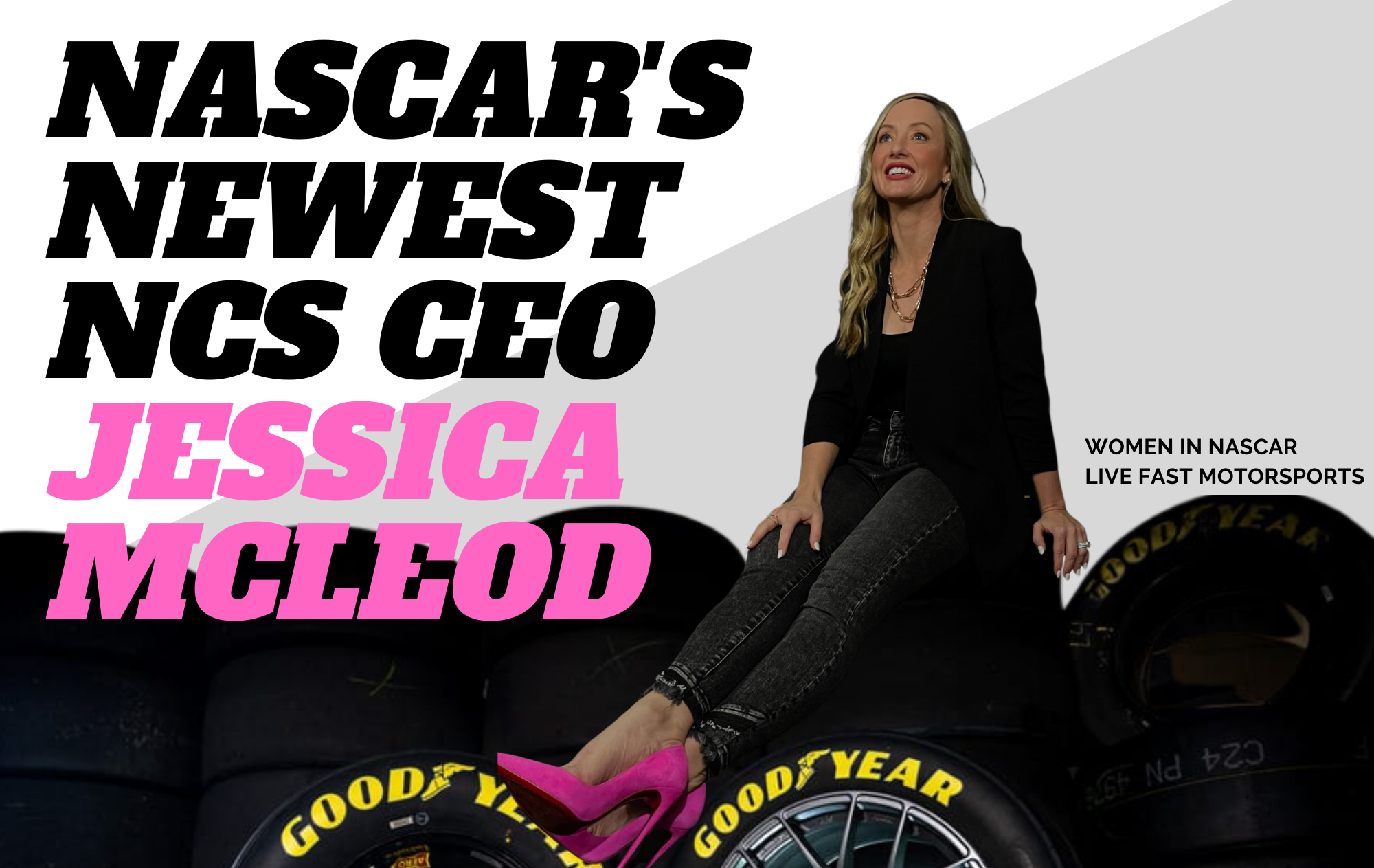 NASCAR’s Newest Cup Series CEO- Jessica McLeod Women in NASCAR