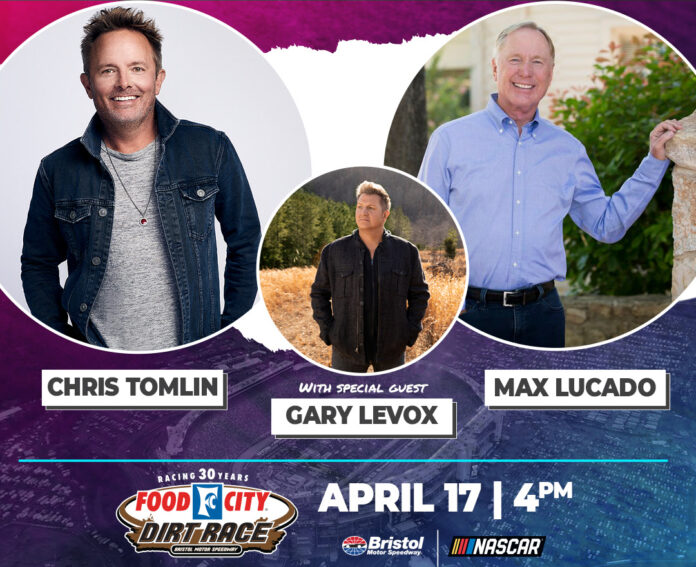 ACHRIS TOMLIN - MAX LUCADO AND SPECIAL GUEST GARY LEVOX HEADLINE EASTER CELEBRATION AT FOOD CITY DIRT RACE