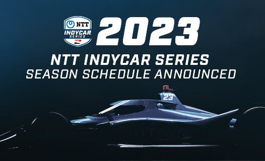 NTT INDYCAR SERIES Announces 17-Race 2023 Schedule