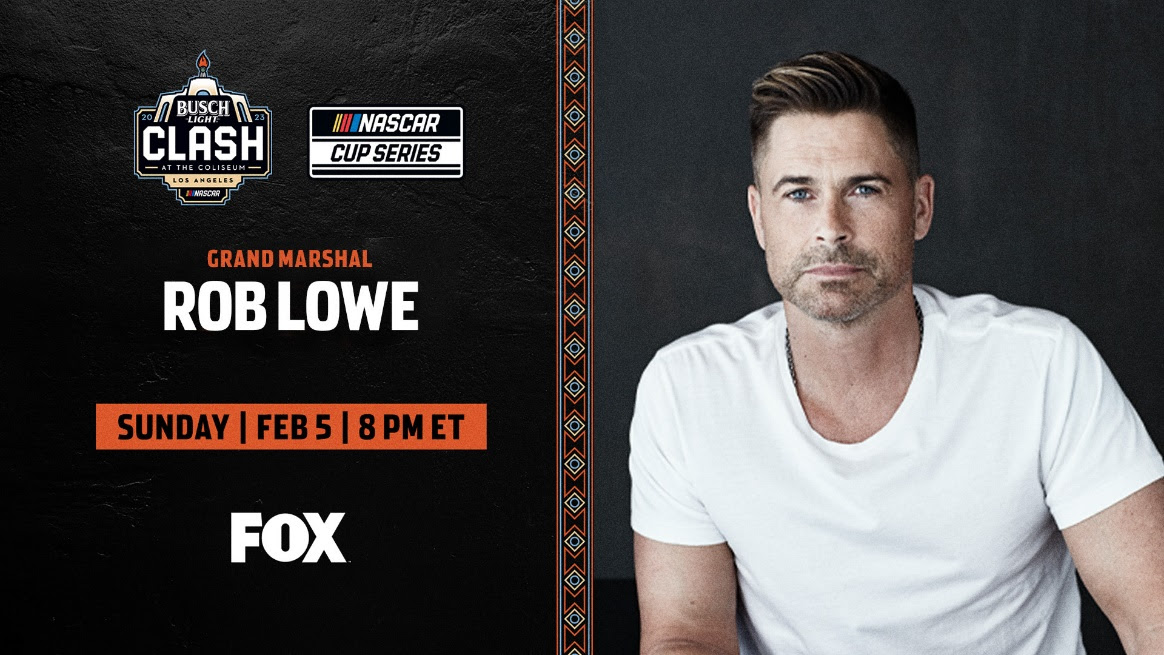 Rob Lowe named Grand Marshal of NASCAR’s Busch Light Clash at the Coliseum