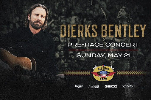 Multi-Platinum Entertainer Dierks Bentley To Perform Pre-Race Concert for NASCAR All-Star Race At North Wilkesboro Speedway