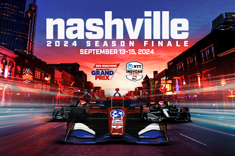 Nashville To Host NTT INDYCAR SERIES Finale Sept. 13-15, 2024