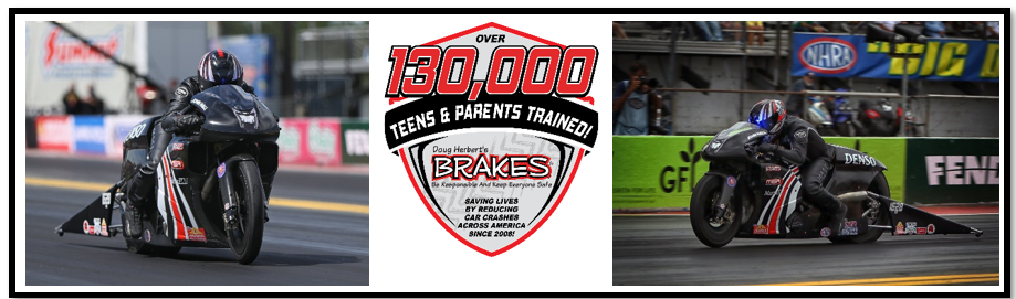 John Hall Renews Support of Doug Herbert’s B.R.A.K.E.S. Pro-Active Teen Driving Program For 2024 NHRA Pro Stock Motorcycle Competition