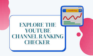 Explore the YouTube Channel Ranking Checker