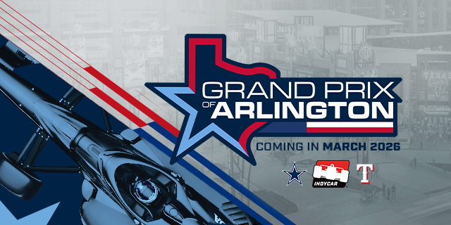 Penske Entertainment, Dallas Cowboys, Texas Rangers Team Up for INDYCAR Grand Prix of Arlington