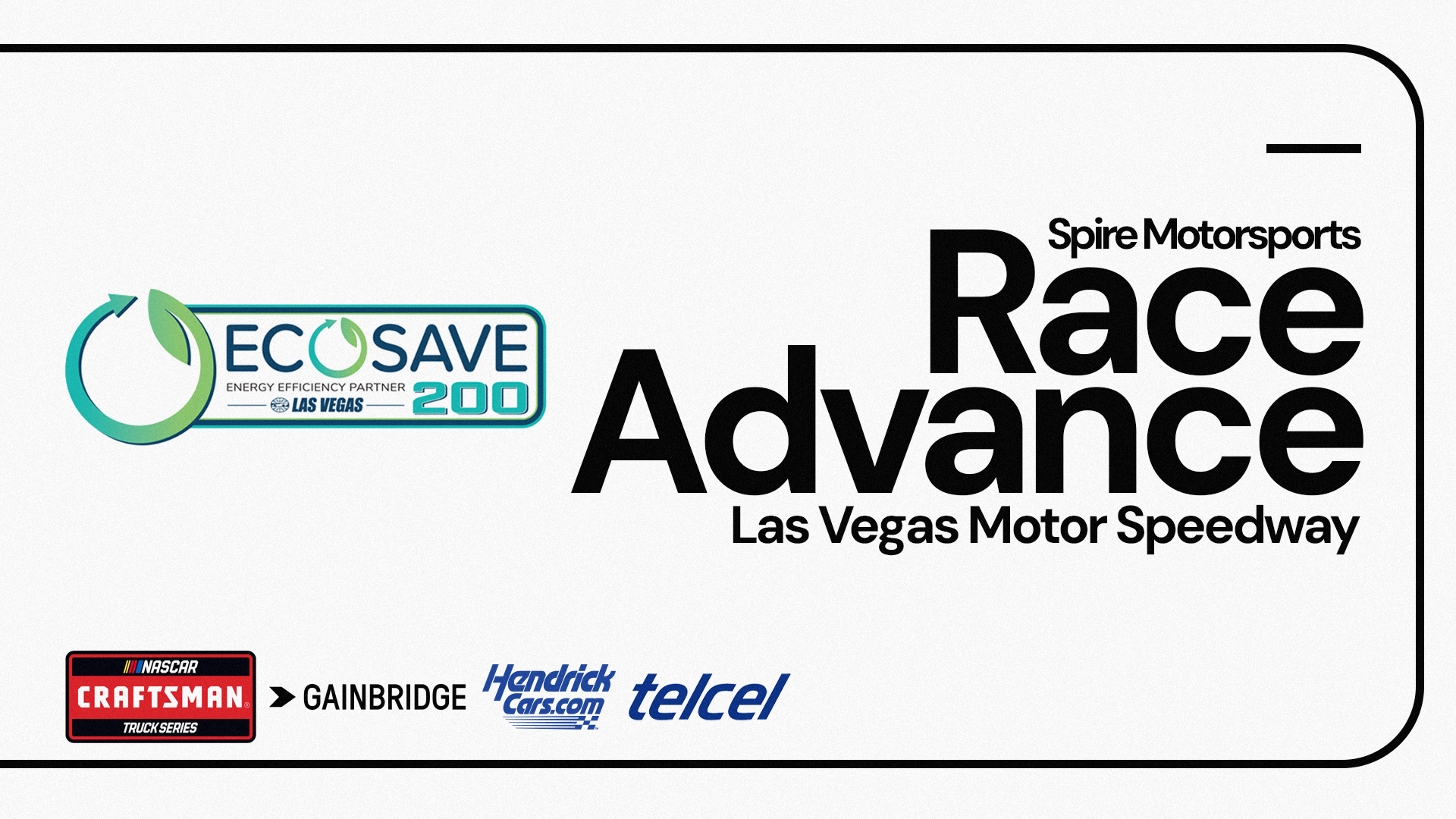 Spire Motorsports Ecosave 200 Race Advance