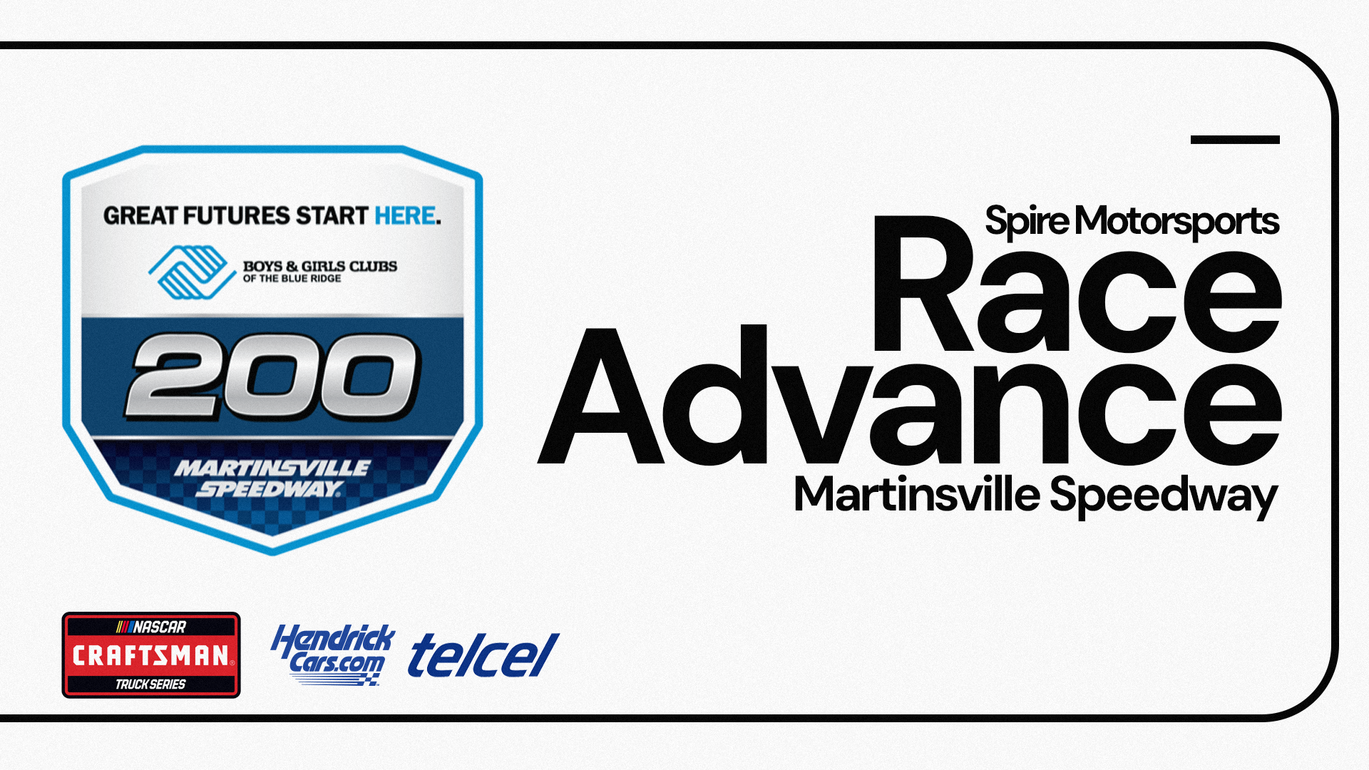 Spire Motorsports Boys & Girls Club of the Blue Ridge 200 Race Advance