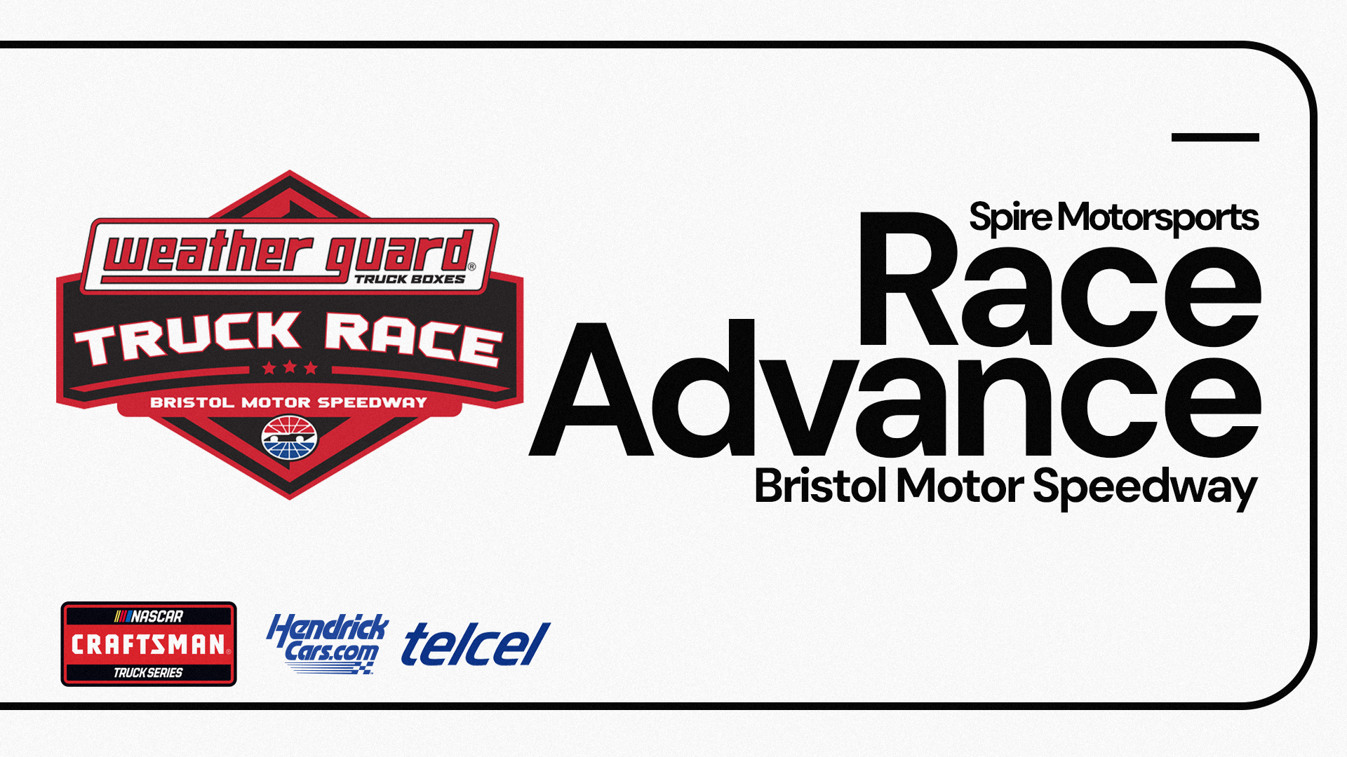 Spire Motorsports Weather Guard Truck Race Advance