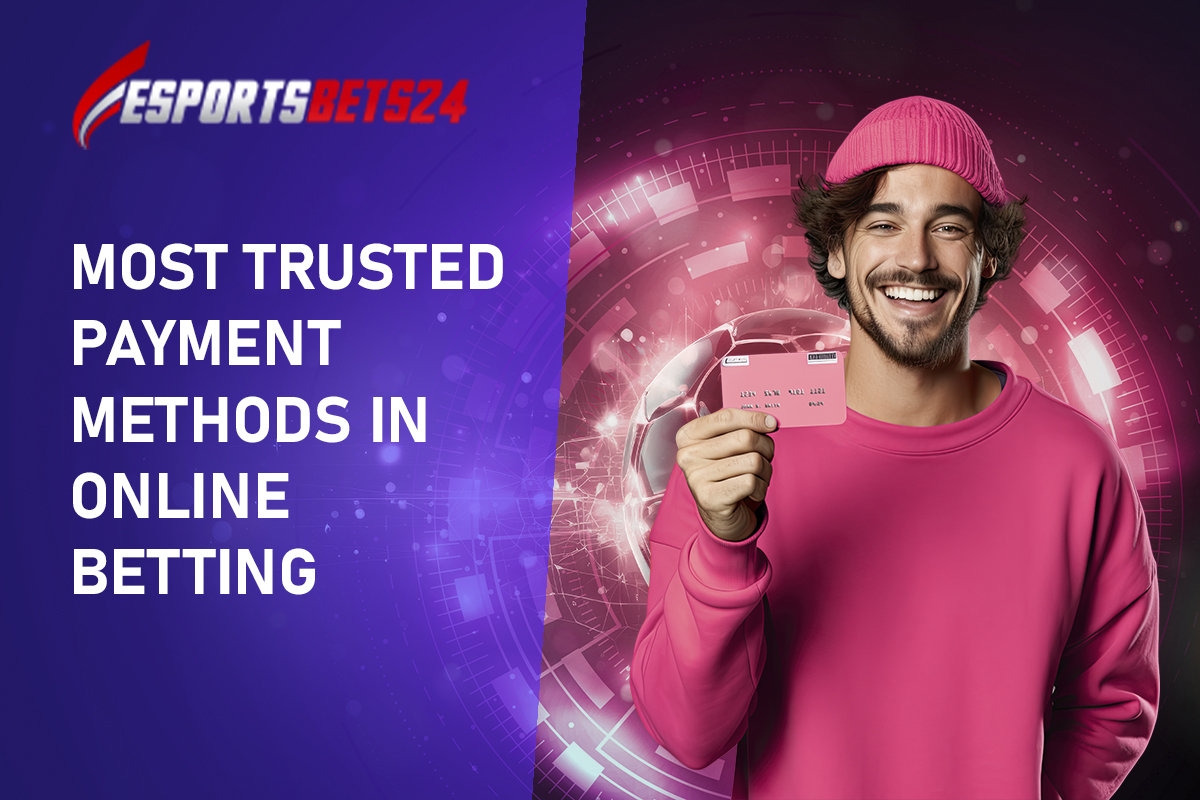 How to Choose a Payment Method in Online Betting | Reliable Ways to Fund Your Account