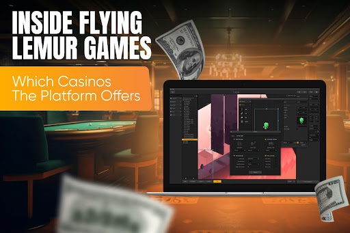 Inside Flying Lemur Games: Which Casinos The Platform Offers