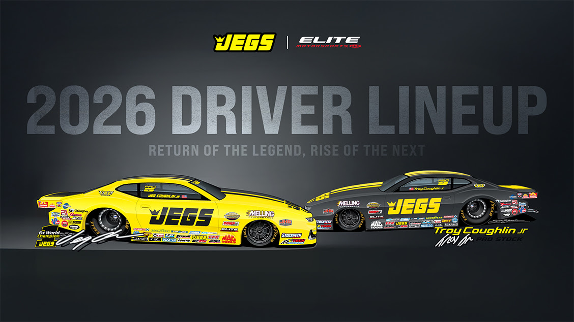 JEGS RETURNS TO THE TRACK WITH JEG JR. AND TROY COUGHLIN JR. BEHIND THE WHEEL FOR 2026 NHRA SEASON WITH ELITE MOTORSPORTS