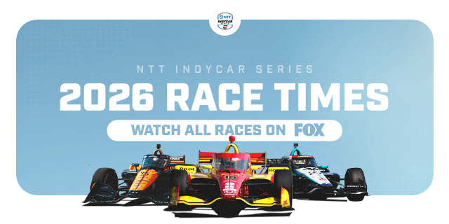 FOX Sports, INDYCAR Unveil 2026 NTT INDYCAR SERIES Race Broadcast Start Times