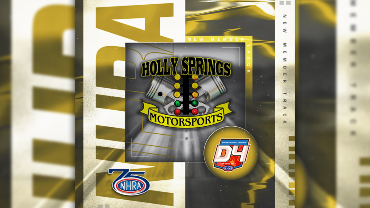 HOLLY SPRINGS MOTORSPORTS PARK JOINS NHRA MEMBER TRACK NETWORK