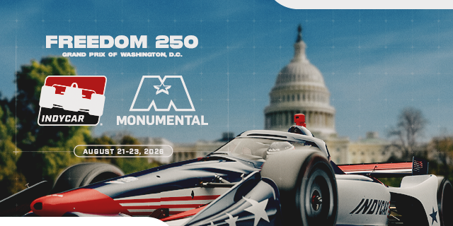 INDYCAR, Monumental Sports & Entertainment Announce Partnership To Fuel Freedom 250 Grand Prix of Washington, D.C.
