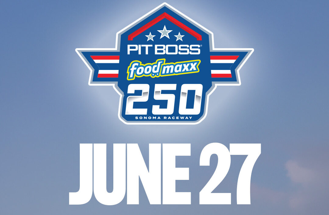 Sonoma Raceway Announces Multi-Year Extension With Pit Boss Grills & FoodMaxx For NASCAR O’Reilly Auto Parts Series Race Co-Entitlement Sonoma Raceway Announces Multi-Year Extension With Pit Boss Grills & FoodMaxx For NASCAR O’Reilly Auto Parts Series Race Co-Entitlement