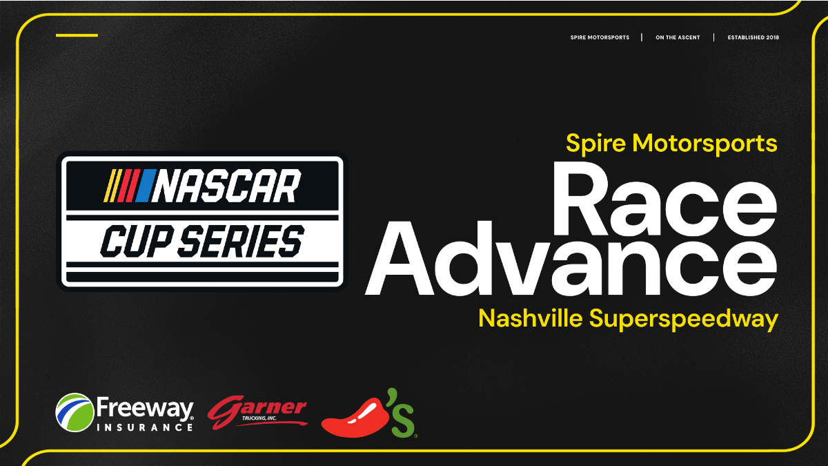 Spire Motorsports Nashville NASCAR Cup Series Race Advance Spire Motorsports Nashville NASCAR Cup Series Race Advance