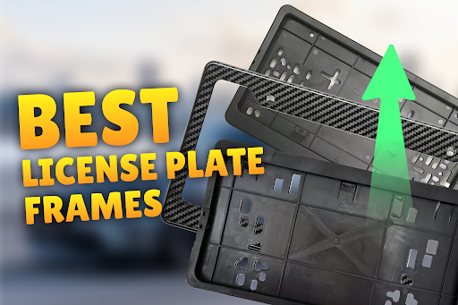 Choosing a License Plate Frame That Lasts Choosing a License Plate Frame That Lasts