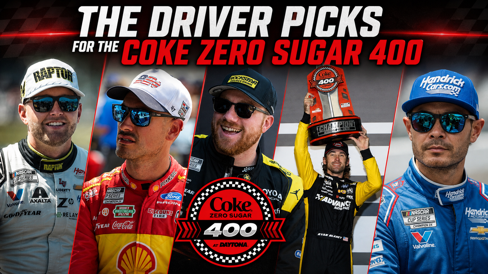 The Driver Picks for the Coke Zero Sugar 400 at Daytona International Speedway