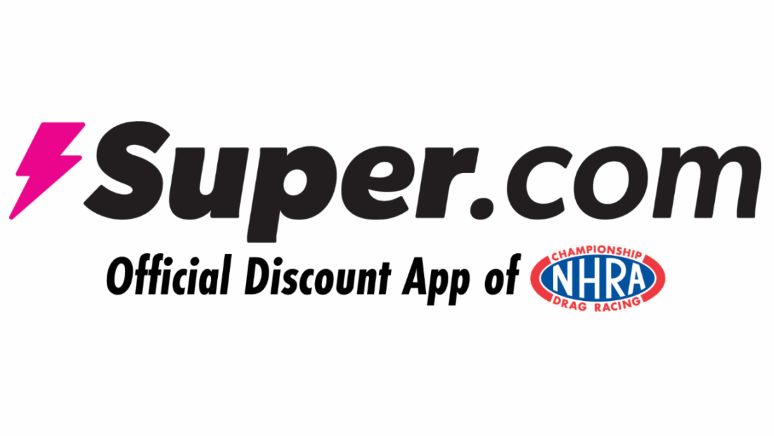 SUPER.COM NAMED OFFICIAL DISCOUNT APP OF NHRA SUPER.COM NAMED OFFICIAL DISCOUNT APP OF NHRA