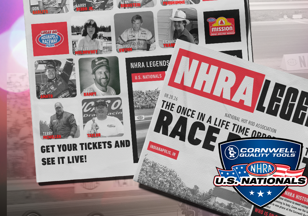 MASSIVE LIST OF LEGENDS TO CELEBRATE NHRA’S 75TH ANNIVERSARY AT CORNWELL QUALITY TOOLS NHRA U.S. NATIONALS MASSIVE LIST OF LEGENDS TO CELEBRATE NHRA’S 75TH ANNIVERSARY AT CORNWELL QUALITY TOOLS NHRA U.S. NATIONALS