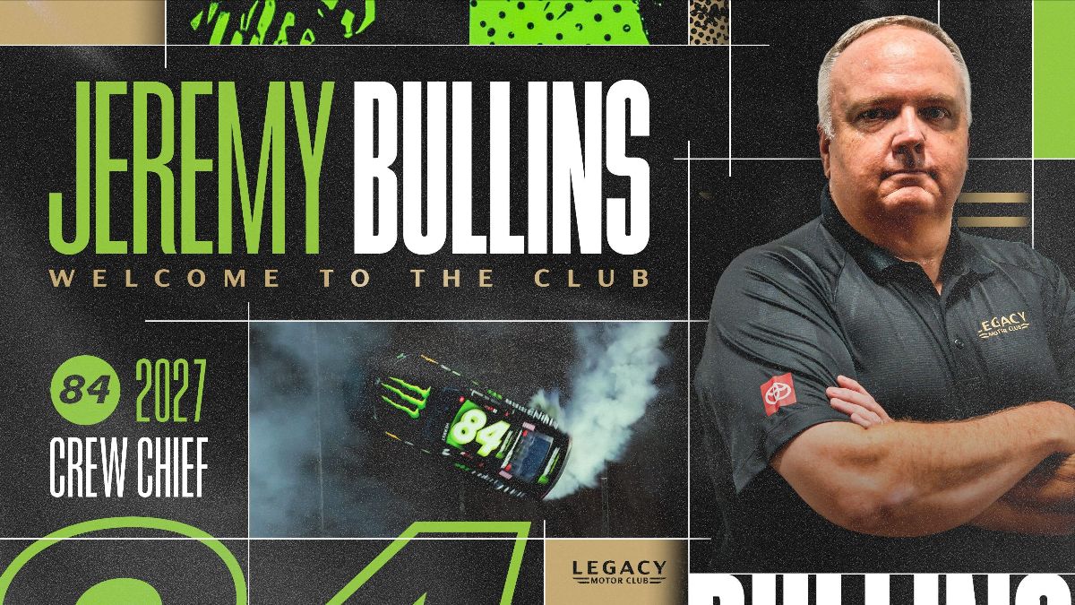 LEGACY MOTOR CLUB HIRES JEREMY BULLINS AS NO. 84 CREW CHIEF FOR 2027 SEASON LEGACY MOTOR CLUB HIRES JEREMY BULLINS AS NO. 84 CREW CHIEF FOR 2027 SEASON