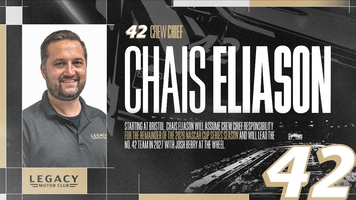 LEGACY MOTOR CLUB Promotes Chais Eliason to No. 42 Crew Chief LEGACY MOTOR CLUB Promotes Chais Eliason to No. 42 Crew Chief