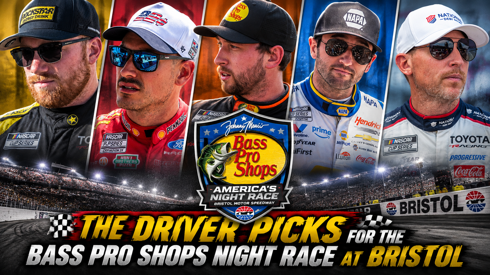 The Driver Picks for the Bass Pro Shops Night Race at Bristol Motor Speedway