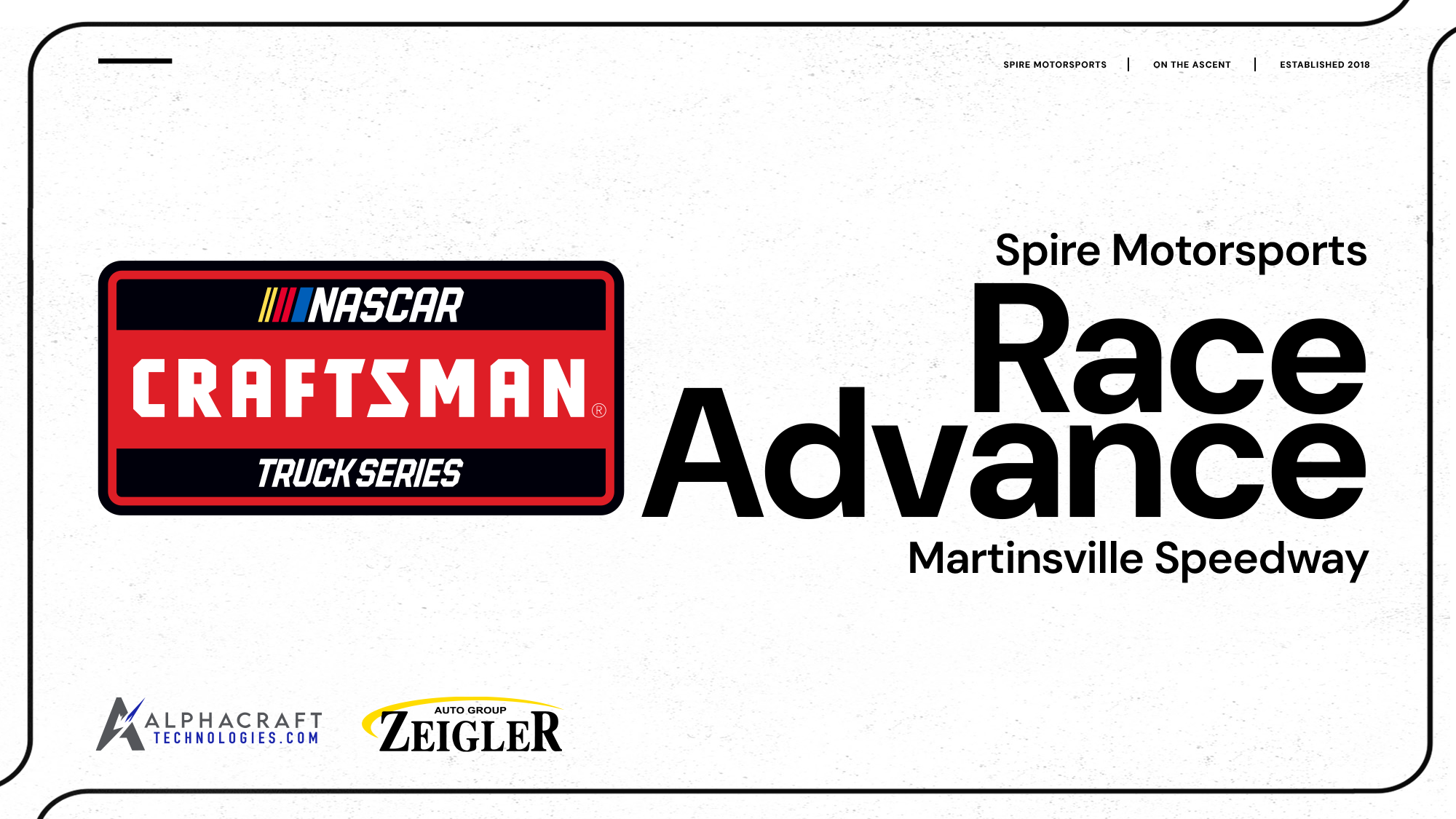 Spire Motorsports Black’s Tire 200 Race Advance Spire Motorsports Black’s Tire 200 Race Advance